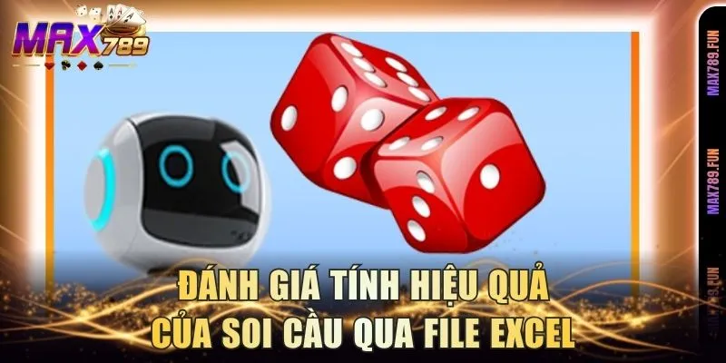 Đánh giá tính hiệu quả của soi cầu qua file excel