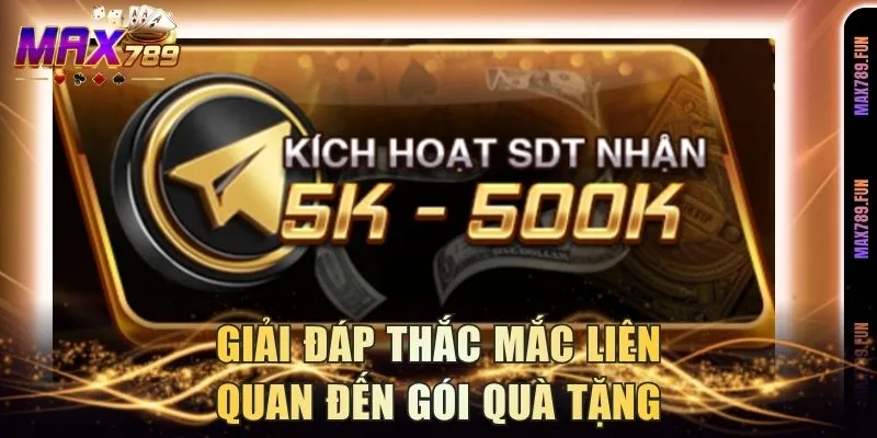 Giải đáp thắc mắc liên quan đến gói quà tặng