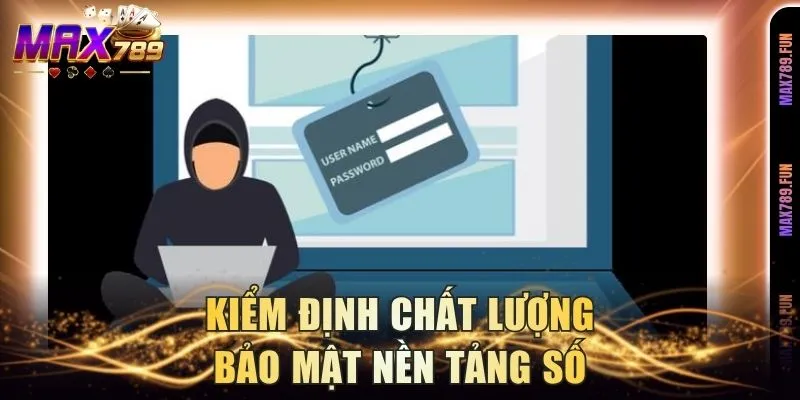 Kiểm định chất lượng bảo mật nền tảng số