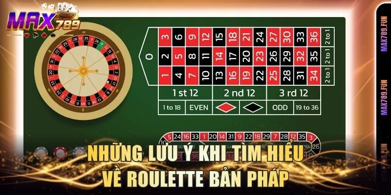 Những lưu ý khi tìm hiểu về roulette bản Pháp