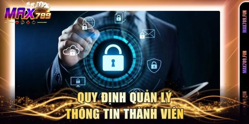 Quy định quản lý thông tin thành viên