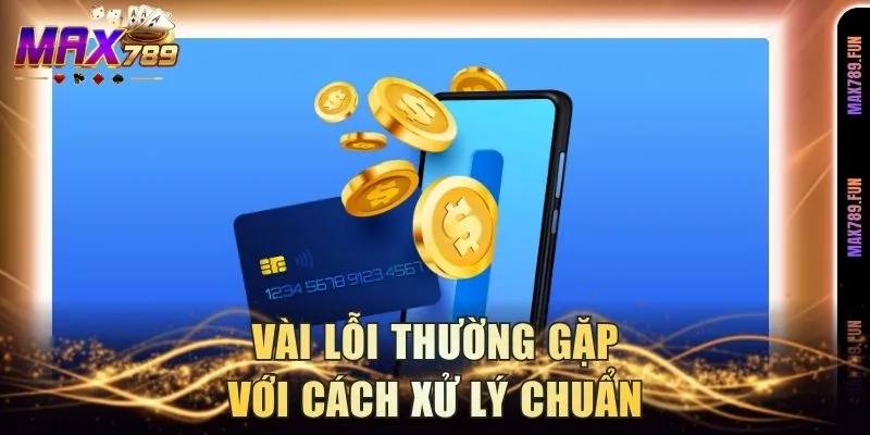 Vài lỗi thường gặp với cách xử lý chuẩn